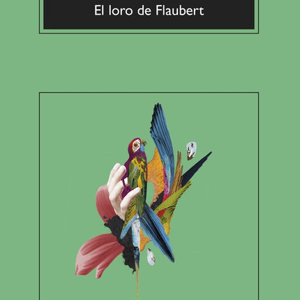 EL LORO DE FLAUBERT | JULIAN BARNES
