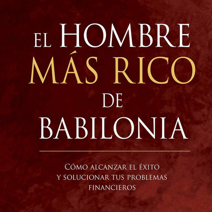 EL HOMBRE MAS RICO DE BABILONIA | GEORGE SAMUEL CLASON
