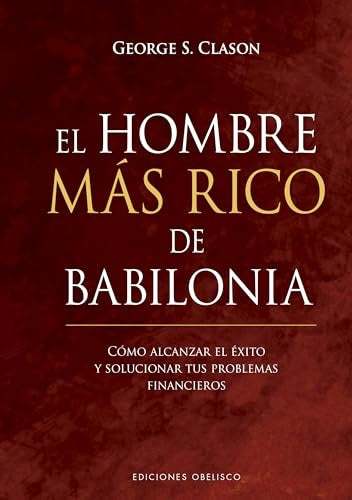 EL HOMBRE MAS RICO DE BABILONIA | GEORGE SAMUEL CLASON