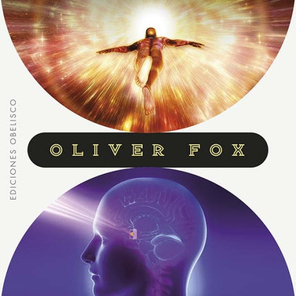 EL VIAJE ASTRAL/ LA PUERTA PINEAL | OLIVER FOX