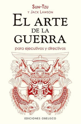 EL ARTE DE LA GUERRA PARA EJECUTIVOS Y DIRECTIVOS | SUN TZU