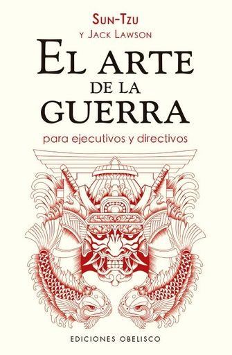 EL ARTE DE LA GUERRA PARA EJECUTIVOS Y DIRECTIVOS | SUN TZU