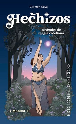 HECHIZOS. ORACULOS DE MAGIA COTIDIANA + CARTAS | CARMEN SUYA