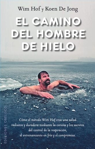 EL CAMINO DEL HOMBRE DE HIELO  | WIM HOF