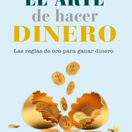 EL ARTE DE HACER DINERO | P T BARNUM