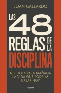 LAS 48 REGLAS DE LA DISCIPLINA | JOAN GALLARDO