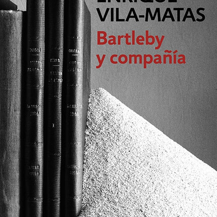 BARTLEBY Y COMPAÑIA | ENRIQUE VILA-MATAS