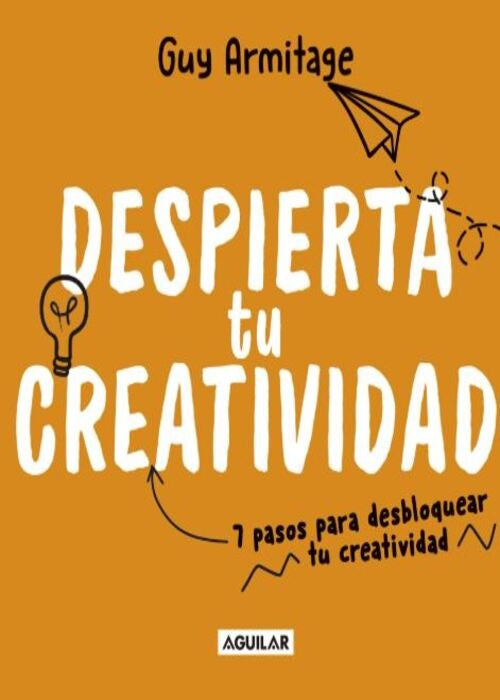 DESPIERTA TU CREATIVIDAD | GUY ARMITAGE