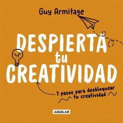 DESPIERTA TU CREATIVIDAD | GUY ARMITAGE