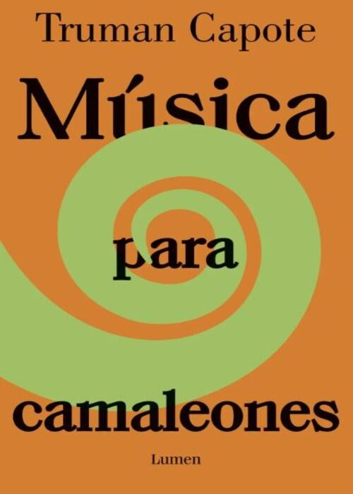 MUSICA PARA CAMALEONES | TRUMAN CAPOTE