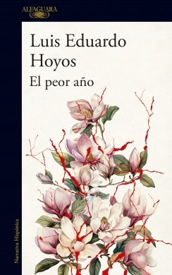 EL PEOR AÑO  | LUIS EDUARDO HOYOS