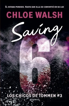 LOS CHICOS DE TOMMEN 3 SAVING 6  | CHLOE WALSH