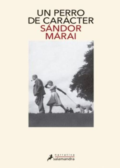 UN  PERRO DE CARACTER | SANDOR MARAI