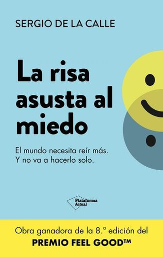 LA RISA ASUSTA AL MIEDO | SERGIO DE LA CALLE
