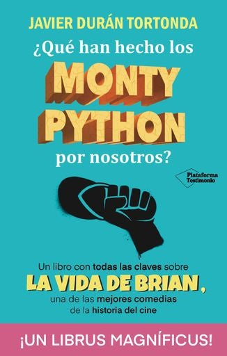QUE HAN HECHO LOS MONTY PYTHON POR NOSOTROS? | JAVIER DURAN TORTONDA