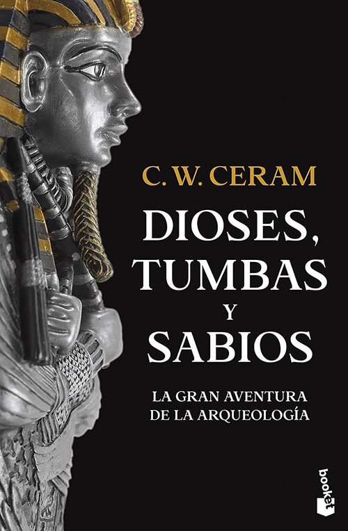 DIOSES, TUMBAS Y SABIOS | C.W CERAM