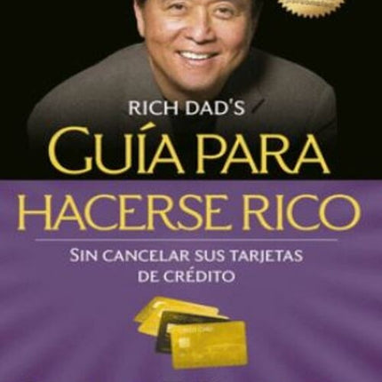 GUIA PARA HACERSE RICO | TRUMP, DONALD J.; KIYOSAKI, ROBERT T.