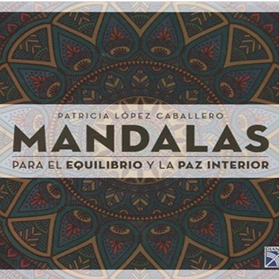 MANDALAS PARA EL EQUILIBRIO Y LA PAZ INTERIOR | AUTORES VARIOS