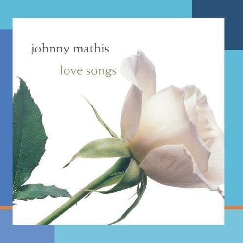 LOVE SONGS | JOHNNY MATHIS