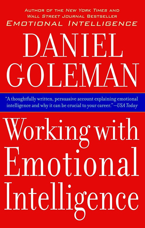 WORKING WITH EMOTIONAL INTELLIGENCE | DANIEL GOLEMAN