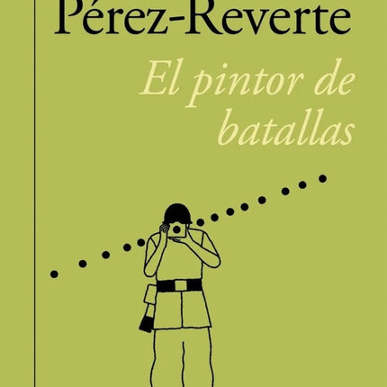 PINTOR DE BATALLAS, EL | ARTURO PEREZ-REVERTE