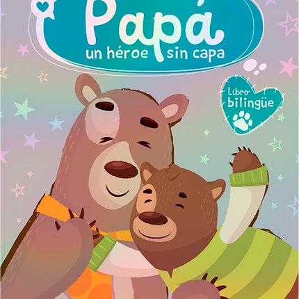 PAPA UN HEROE SIN CAPA | DIANA GONZALEZ MOLINA