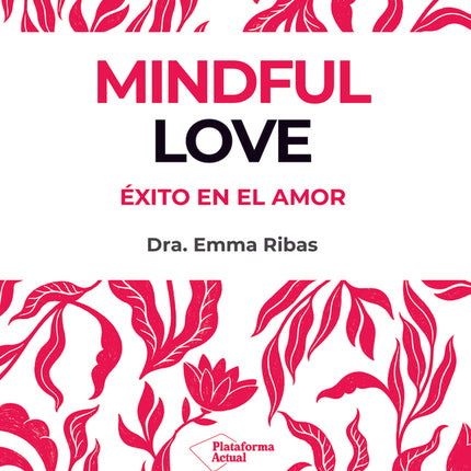 MINDFUL LOVE | EMMA RIBAS