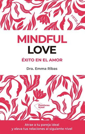 MINDFUL LOVE | EMMA RIBAS