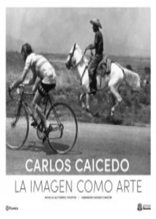 LA IMAGEN COMO ARTE | CARLOS CAICEDO