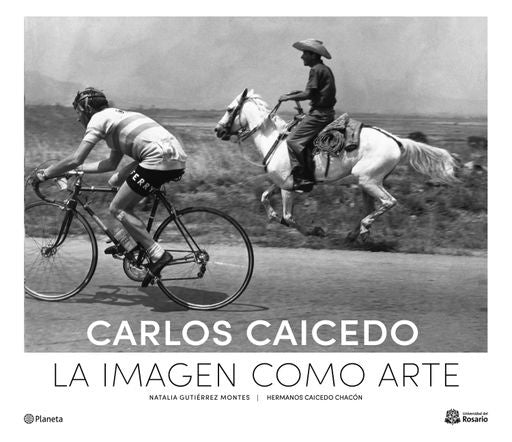 LA IMAGEN COMO ARTE | CARLOS CAICEDO