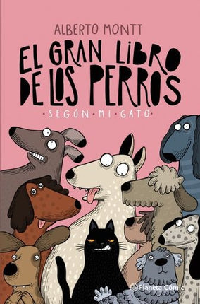 EL GRAN LIBRO DE LOS PERROS SEGUN MI GATO | ALBERTO MONTT