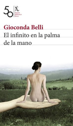 EL INFINITO EN LA PALMA DE LA MANO | GIOCONDA BELLI