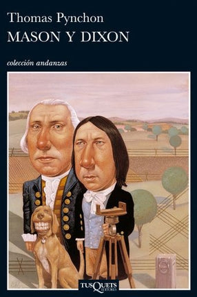 MASON Y DIXON | THOMAS PYNCHON