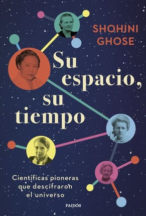 SU ESPACIO, SU TIEMPO | SHOHINI GHOSE