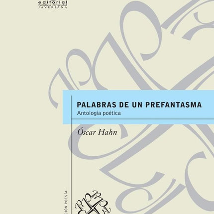 PALABRAS DE UN PREFANTASMA | OSCAR HAHN