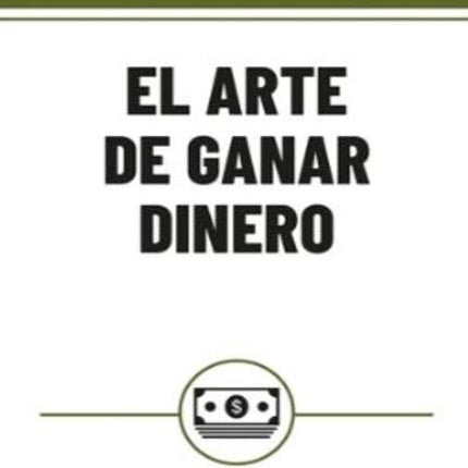 EL ARTE DE GANAR DINERO | P T BARNUM