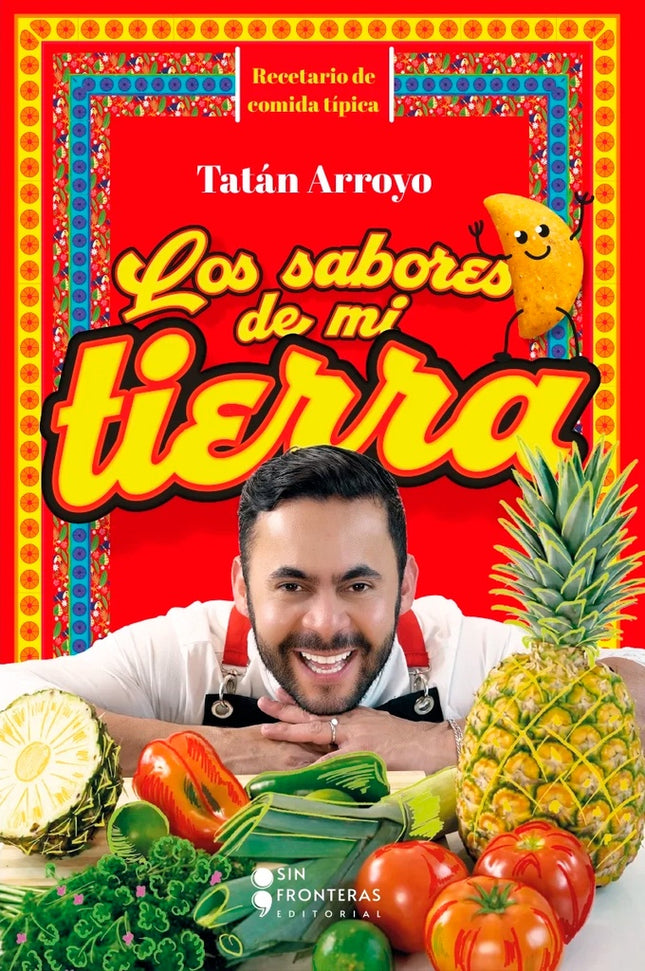 LOS SABORES DE MI TIERRA | TATAN ARROYO