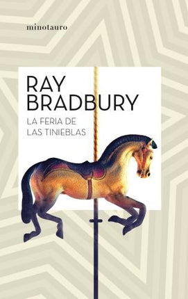LA FERIA DE LAS TINIEBLAS | RAY BRADBURY