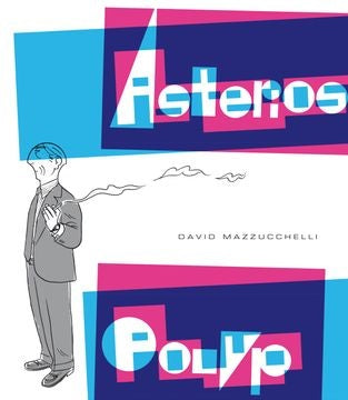 ASTERIOS POLYP | DAVID MAZZUCCHELLI