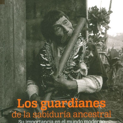 LOS GUARDIANES DE LA SABIDURIA ANCESTRAL | WADE DAVIS