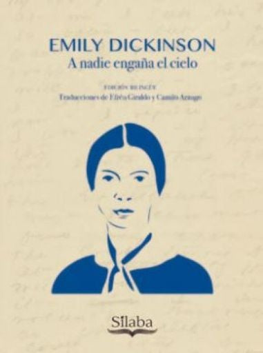A NADIE ENGAÑA EL CIELO  | EMILY DICKINSON