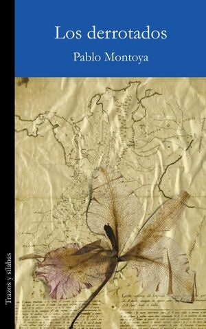 LOS DERROTADOS (ED. CONMEMORATIVA) | PABLO MONTOYA