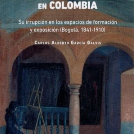 LA MUJER Y EL ARTE EN COLOMBIA | CARLOS ALBERTO  GARCIA GALVIS