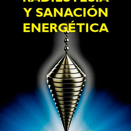 RADIESTESIA Y SANACIÓN ENERGÉTICA | ELIANA ARACELI GIL