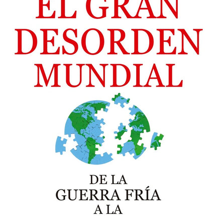 EL GRAN DESORDEN MUNDIAL  | GABRIEL IRIARTE NUÑEZ