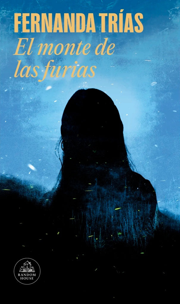 EL MONTE DE LAS FURIAS | FERNANDA TRIAS