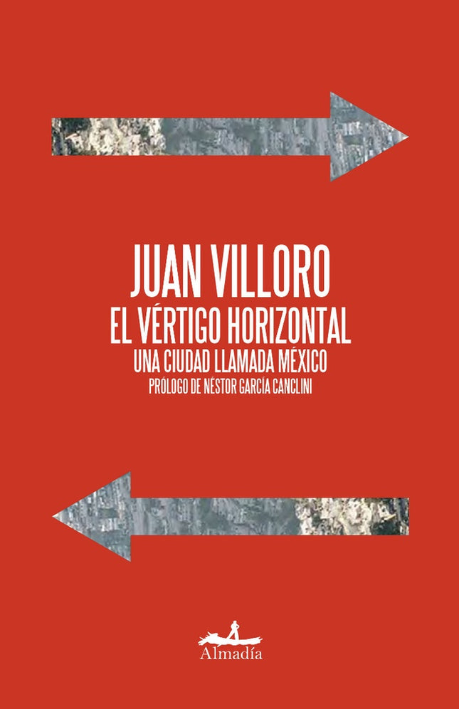 EL VERTIGO HORIZONTAL | JUAN VILLORO