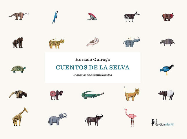 CUENTOS DE LA SELVA | HORACIO QUIROGA