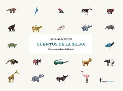 CUENTOS DE LA SELVA | HORACIO QUIROGA