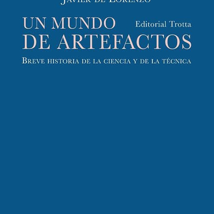 UN MUNDO DE ARTEFACTOS | JAVIER DE LORENZO